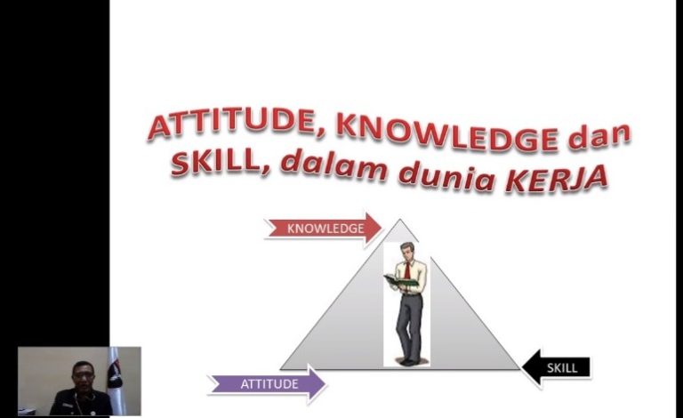 Attitude, Knowledge dan Skill Dalam Dunia Kerja (Umum)